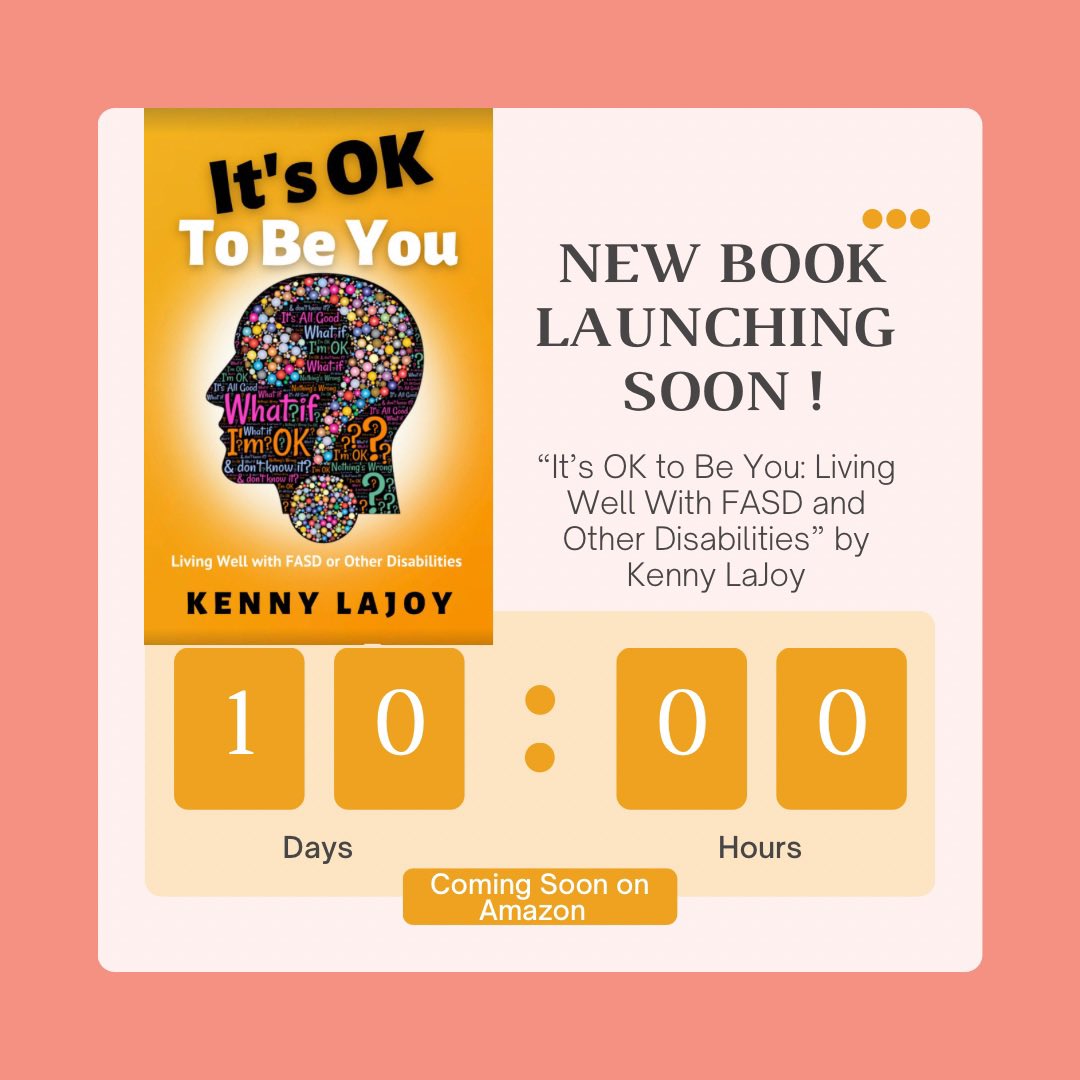 fasdhope's tweet photo. @fasdhope is starting the #launchcountdown of the new, independently published book “It’s OK to Be You: Living Well with #FASD or Other Disabilities” by Kenny LaJoy! This #livedexperience #affirmation #resource #book will be released on #Amazon starting Aug. 23, 2022. #FASDbook https://t.co/ScB4lkfrON