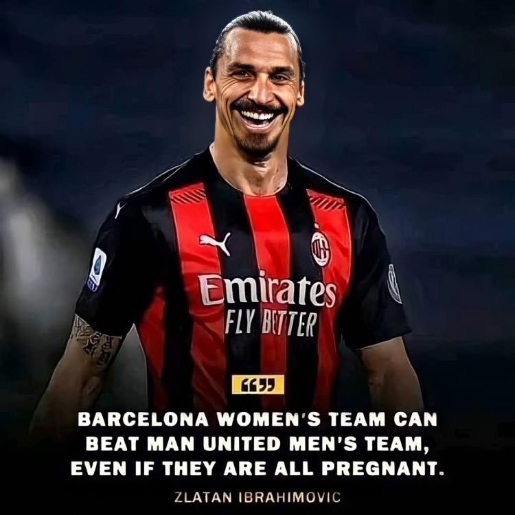 FootyHumour's tweet image. Zlatan said it best.