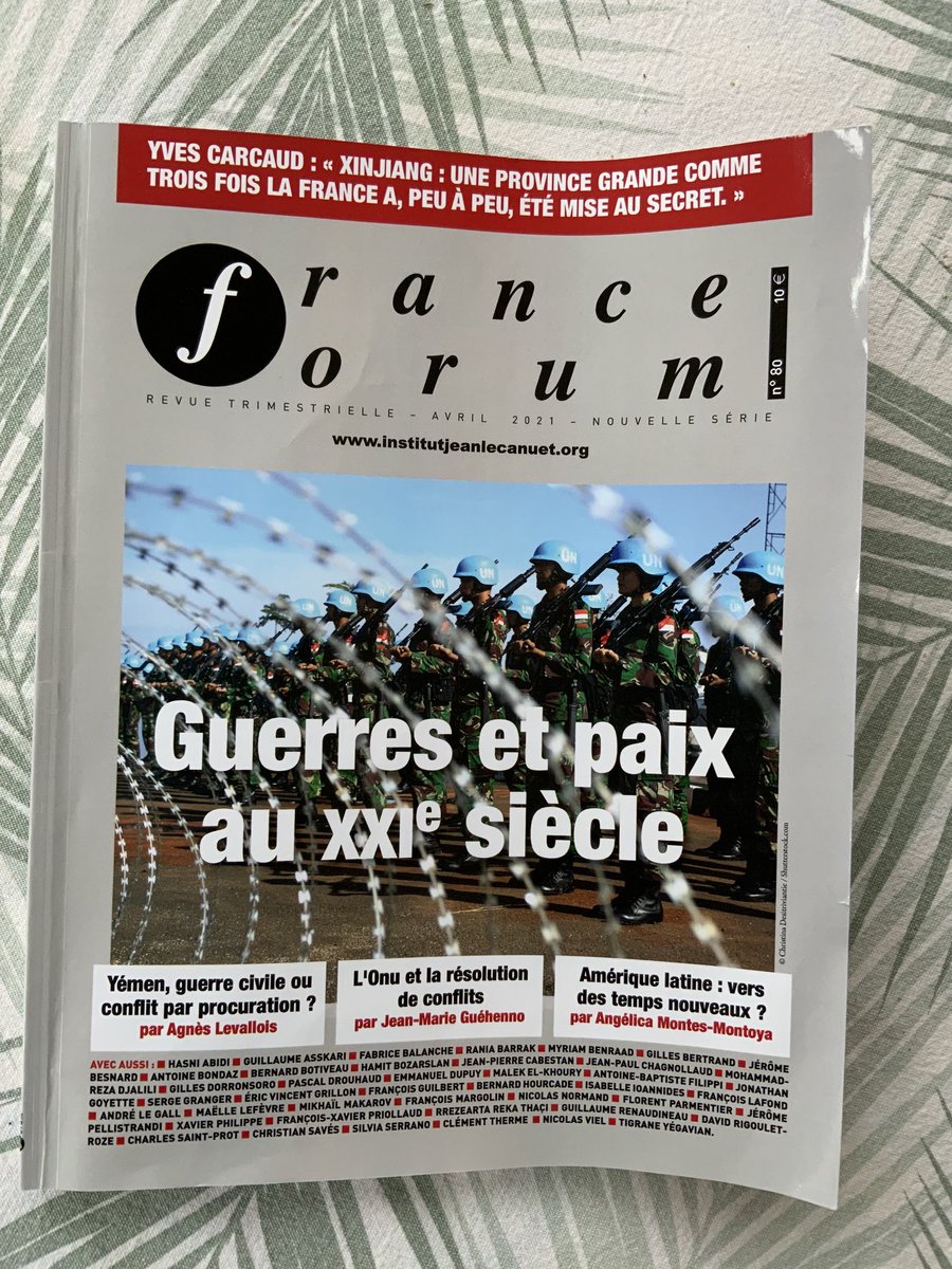Tout le monde devrait profiter des vacances pour lire France Forum en particulier cet exemplaire Guerres et paix au XXI ème siècle ,  c’est absolument remarquable !
