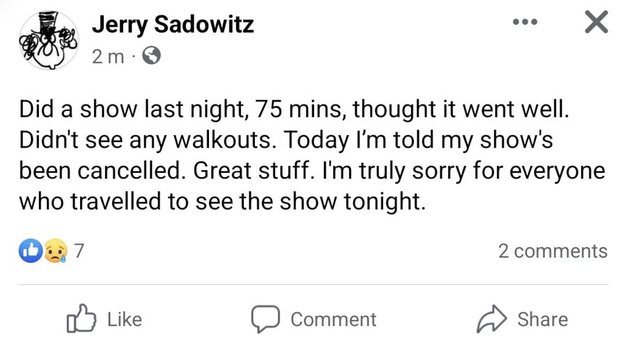 As Sir Salman Rushdie lies in hospital as "punishment" for supporting free speech in all it's forms, The Edinburgh Fringe cancels Jerry Sadowitz's show in case someone is offended.

Honestly, we are fucking pathetic.