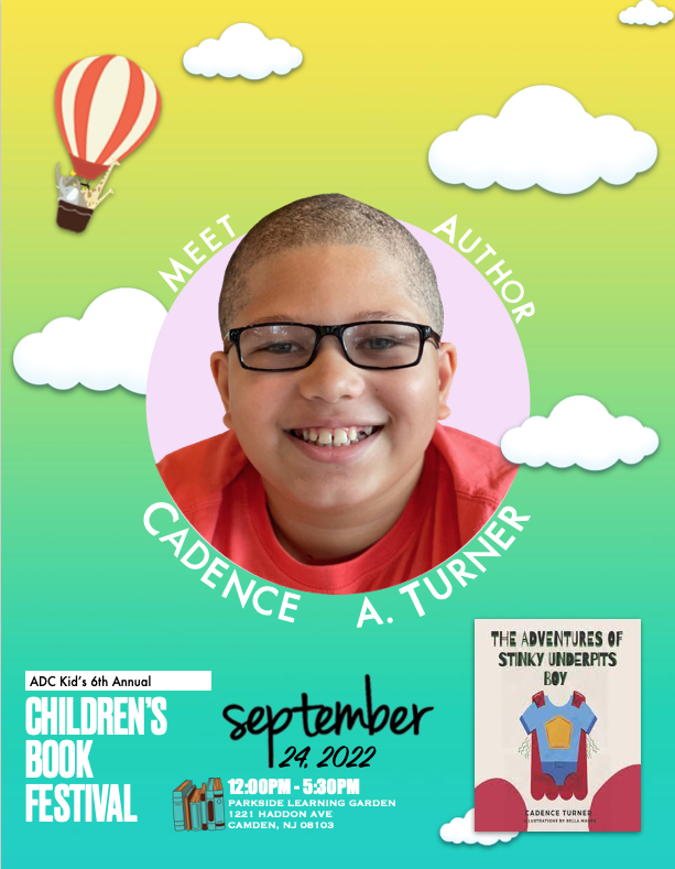 Meet the author behind The Adventures of Stinky Underpits Boy, Cadence Turner at <a href="/adc_kid/">ADC KID™</a>'s 6th Annual Children's Book Festival this Sept. 24th, 12PM-5:30PM inside The Parkside Learning Garden, 1221 Haddon Ave, Camden NJ 08103. Come out &amp; chat with the authors! See you all there!