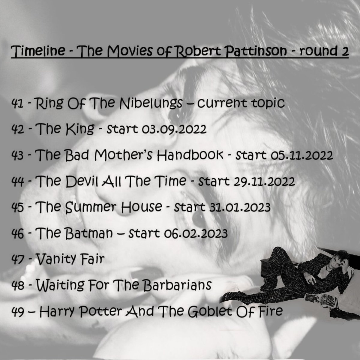 MovieRobPattins's tweet photo. Timeline - The Movies of Robert Pattinson 1/2
41 - #RingOfTheNibelungs - current topic movie
42 - #TheKing - start 03.09.2022
43 - The #BadMothersHandbook - start 05.11.2022
44 - The #DevilAllTheTime - start 29.11.2022
more @
https://t.co/YyooZW5L3t https://t.co/mbb7zPHcS9