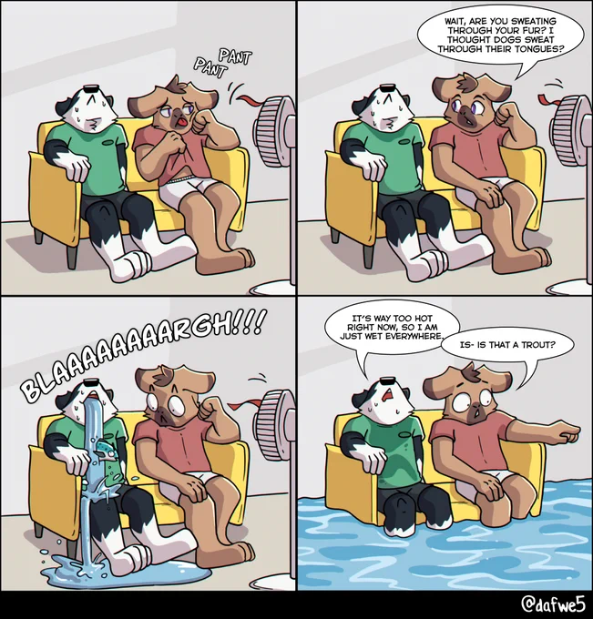 so i was totally about to write something else for the dialogue, but turns out dogs actually sweat through their beans, and you know me, i don't wanna be ah, ignorant ah ha. 

#furrycomic 