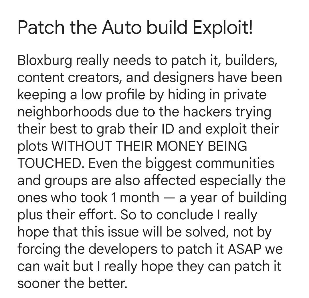 The Exploit is getting out of hand!

I really hope this issue will be solved

Alot of players have been exploited by grabbing their IDs

<a href="/RBX_Coeptus/">Coeptus</a> <a href="/FroggyHopz_RBLX/">FroggyHopz</a> #bloxburg #Bloxburgbuild #bloxburgbuilds <a href="/BramPeee/">BramP</a>  <a href="/Zilgon25/">Zilgon</a>  <a href="/GreekAmphora/">rustypluviam🏺🏛️</a> <a href="/cyder_tv/">Cyder_TV</a>  <a href="/itsFloatie/">🍃Floatie✏️</a>  <a href="/genardrblx/">Genard🇵🇭</a>