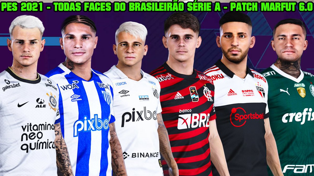 TudodePES's tweet photo. PES 2021 - TODAS FACES DO BRASILEIRÃO 2022 SÉRIE A -
 PATCH MARFUT 6.0 -  [99% FACES REAIS ] - 4K

Vídeo Completo: https://t.co/K6z8dJrPs3

#PES2021 #PatchMarfut #Marfut #efootball2023 https://t.co/3UHzG9o7do