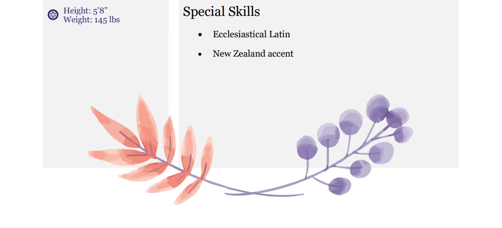 Floral resume continued. Text reads Special Skills •	Ecclesiastical Latin •	New Zealand accent. A side column reads Height: 5’8” Weight: 145 lbs 