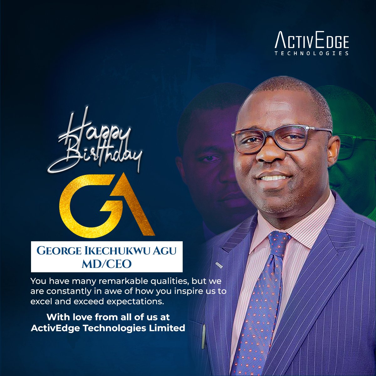 ActivEdgeNG's tweet photo. The management and entire staff of ActivEdge Technologies celebrate our amiable MD/CEO, Mr George Agu as he clocks another glorious year today.

Happy Birthday to you sir.

#ActivEdge #MD #birthdaycelebration
#HappyBirthday https://t.co/Ab2ziY27F5