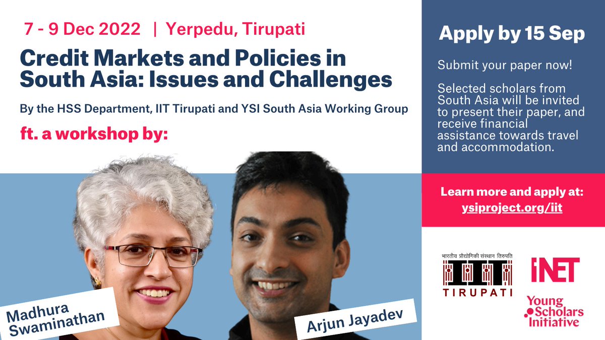 '#Credit Markets & #Policies in South Asia: Issues & #Challenges.' December 7 - 9 2022. @YSI-@INETeconomics & @iit_tirupati #workshop seeks to explore credit in #SouthAsia through an #interdisciplinary lens. Last date for submission of #Abstracts: 15 September 2022. #EconTwitter