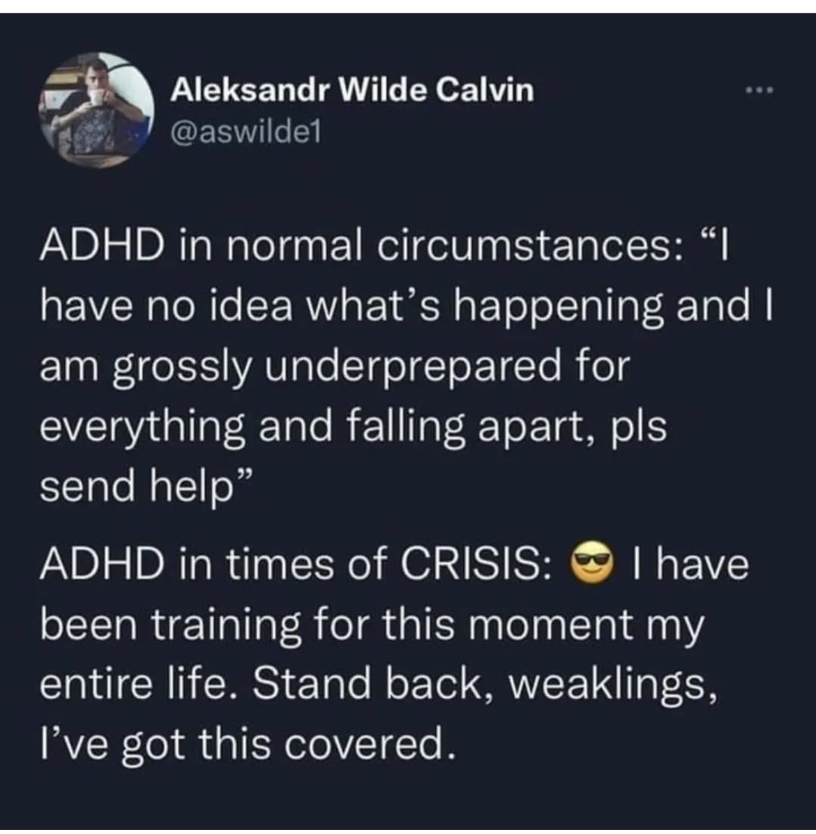 Ain’t this this truth?!

I think this is why folks with ADHD are so successful as the problem solvers, trouble shooters, crisis managers… the list goes on! 

#adhd #adhdhumor #adhdwomen #adhdmen #adhdentrepreneur #adhdleaders #adhdcoach #adhdstrengths