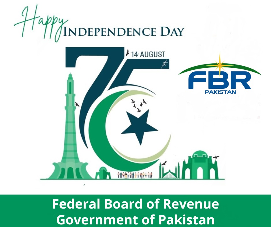FBRSpokesperson's tweet photo. FBR wishes all proud Pakistanis living here &amp; overseas a very happy 75th Independence Day. The country's premier revenue collection organisation stands committed to its vision of maximizing revenue potential for the state and its people. Let's build a stronger Pakistan 🇵🇰. https://t.co/BhhI99x6ZK