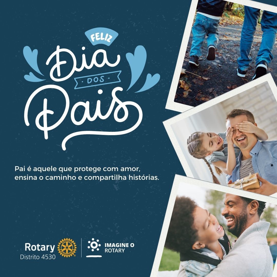 Distrito4530's tweet image. Feliz dia dos pais!

#PessoasEmAção4530 #ImagineORotary