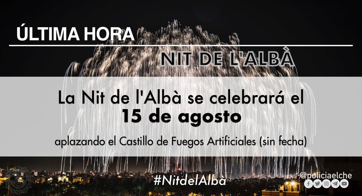 policiaelche's tweet photo. Se anuncia la celebración de la #NitDeLAlbà el día 15 de agosto

🔁 Se aplaza el Castillo de Fuegos Artificiales (sin fecha) https://t.co/KoYoFXRxaD