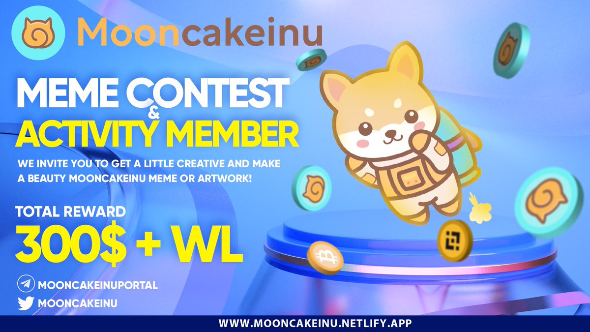 MooncakeInu's tweet photo. MOONCAKEINU MEME CONTEST AND ACTIVITY MEMBER🌕

We invite you to get a little creative and make a beauty MoonCakeInu meme or artwork! 

Activity Members be Creative and interactive,
The winners to be chosen by our team!

Top 3 place will win...
1st - $100
2nd - $75
3rd - $50 https://t.co/juYBOBZpW0