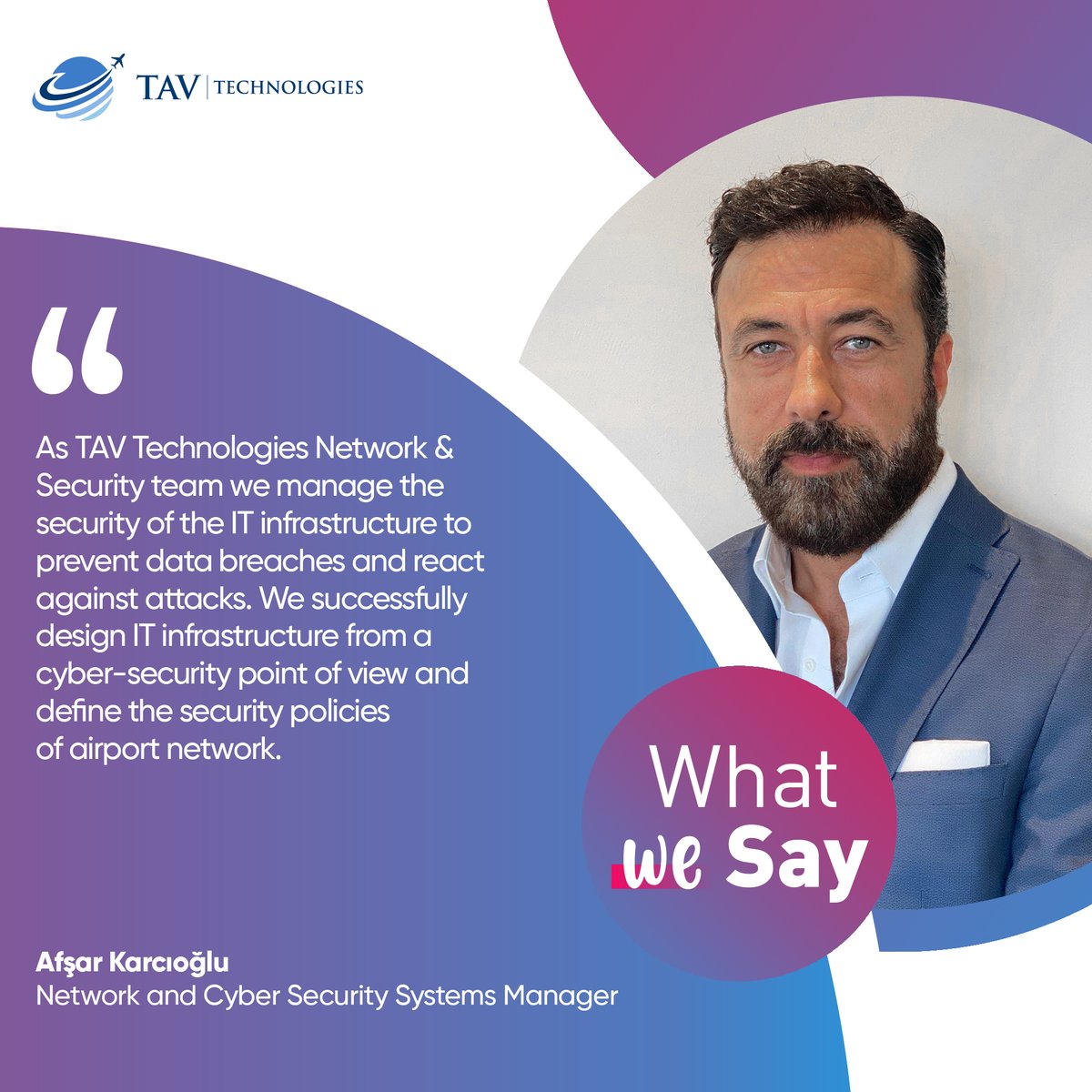 TAVTechnologies's tweet photo. As TAV Technologies Network &amp; Security team we manage the security of the IT infrastructure to prevent data breaches and react against attacks. 
 #TAVTechnologies #WhatWeSay https://t.co/gIW9UJAc71