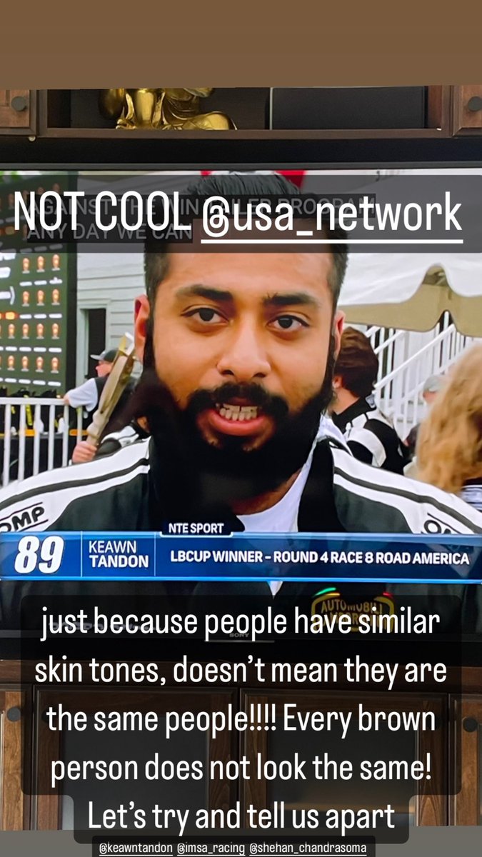 payeltandon's tweet photo. @USA_Network this is not @KeawnTandon. You got it wrong-just because they have similar skin tones doesn’t mean they are the same person. @IMSA https://t.co/4VnnovZD39
