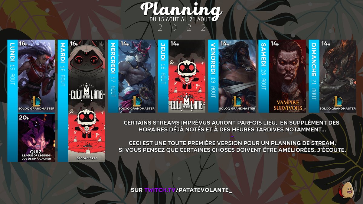 Premier planning après plus de 2 ans et demi de streaming !
- Du League of Legends tous les deux jours.
- D'autres petits jeux tous les deux jours
- Quiz League of Legends avec 20€ (ou 50€) à gagner
Lundi à 20h00.
Hâte de vous retrouver !