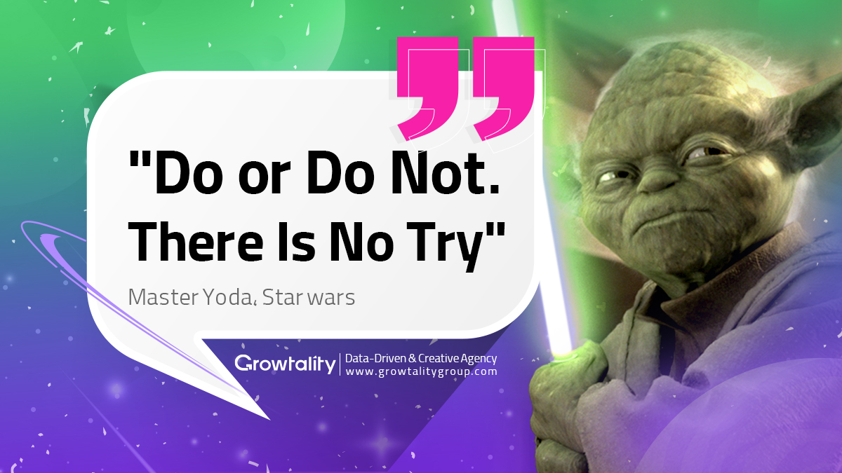 growtalitygroup's tweet photo. "Do or Do Not. There Is No Try" 
 @starwars

#GrowtalityGroup #StarWars https://t.co/a1juwhYCqL