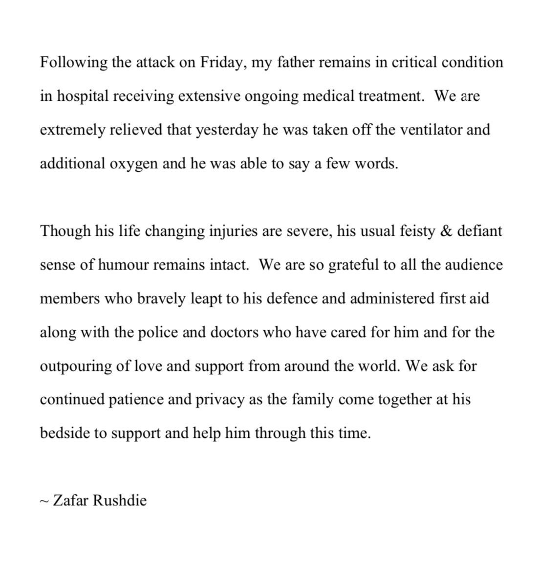 ▪️Salman Rushdie family statement▪️

“We are so grateful to all the audience
members who bravely leapt to his defence and administered first aid
along with the police &amp; doctors who have cared for him &amp; for the
outpouring of love &amp; support from around the world”

 Via <a href="/ZafRushdie/">Zafar Rushdie</a>