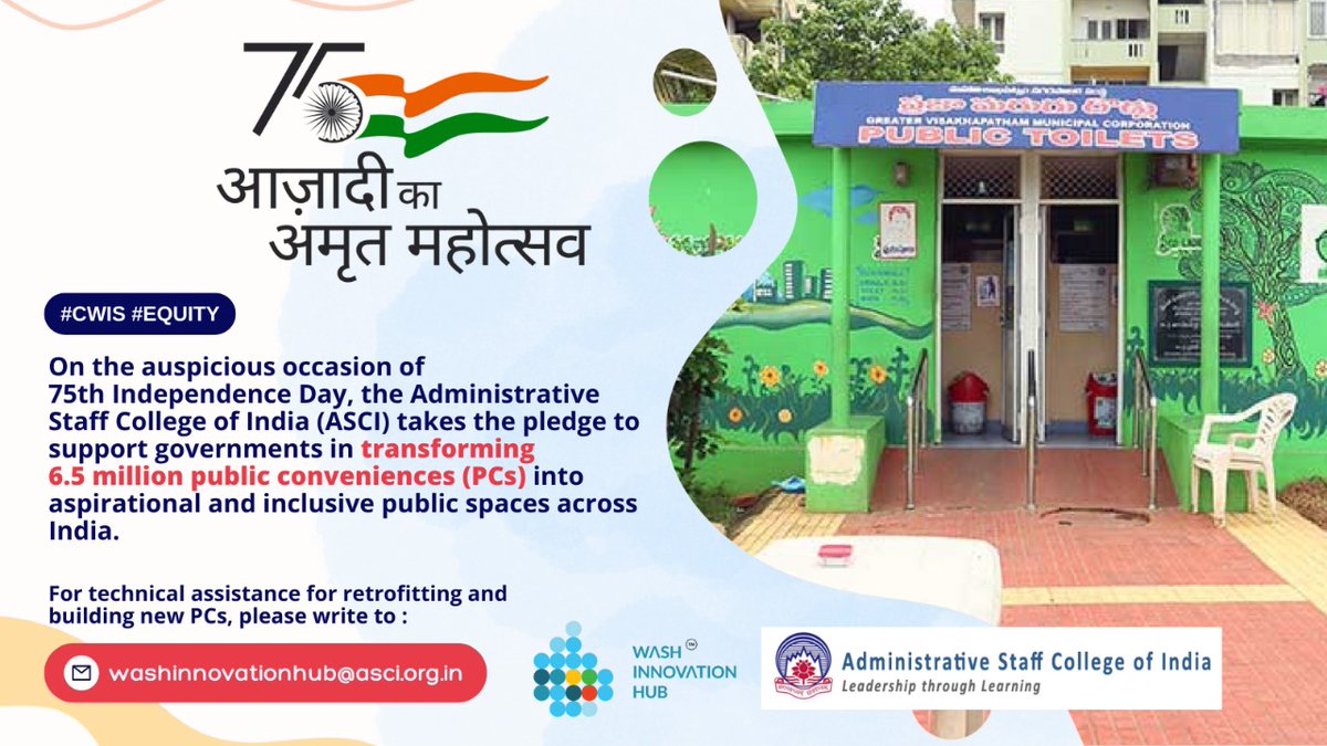 Urban_ASCI's tweet photo. On the auspicious occasion of 75th Independence Day, the Administrative Staff College of India (ASCI) takes the pledge to support national and state governments in transforming 6.5 million public conveniences (PCs) into aspirational and inclusive public spaces across India. https://t.co/9AEUKLDGwS