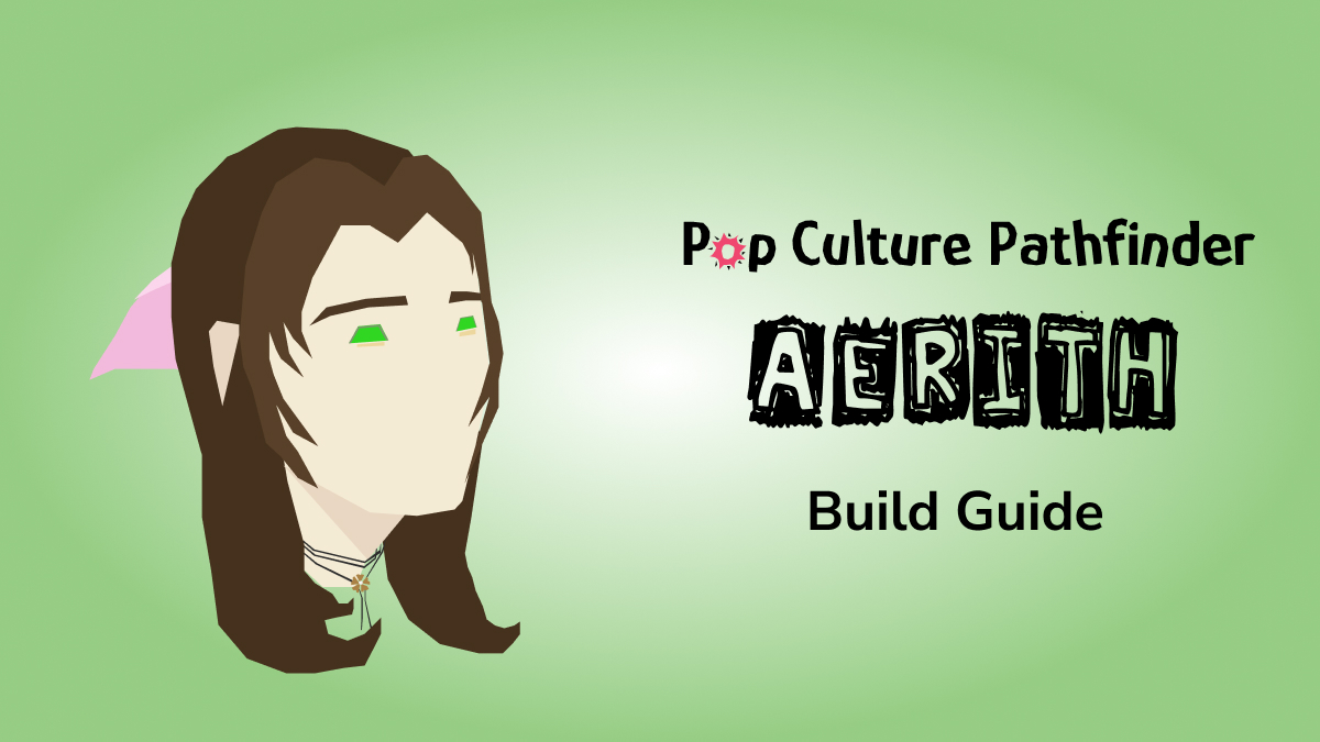 pf2ebuilder's tweet image. She&apos;s been one of my favorite characters ever since #FF7 in 1997. Will Aerith survive the #FF7Remake? 

#ttrpg #DnDcharacter #Pathfinder 

pathfinderbuilds.com/builds/how-to-…