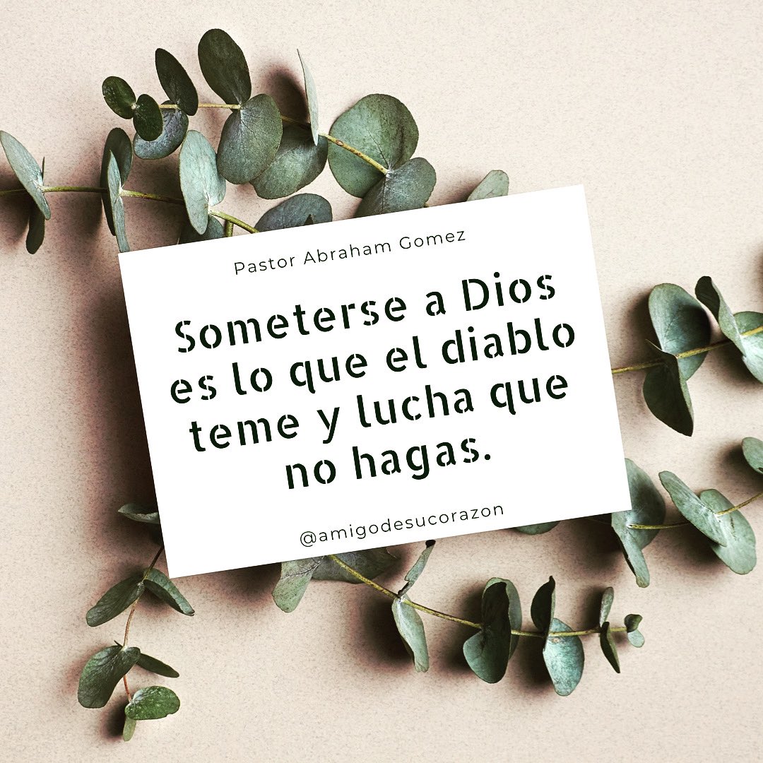 nazareomyd's tweet photo. “Someteos, pues, a Dios; resistid al diablo, y huirá de vosotros.” Santiago 4:7 #Jesus #Someterse #Vencedor #biblia #pastorabrahamgomez #amigodesucorazon https://t.co/xaB2mZ26og