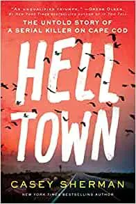 FeliceCohen's tweet photo. Am halfway through Helltown by @caseysherman123, fellow #capecodder. Hard to read (because of the brutality), hard to put down (because of the story). Who knew my beloved #CapeCod was home to a #serialkiller? #gripping #author #books https://t.co/vCgo6jsGO4 https://t.co/KtKxdZQFFj
