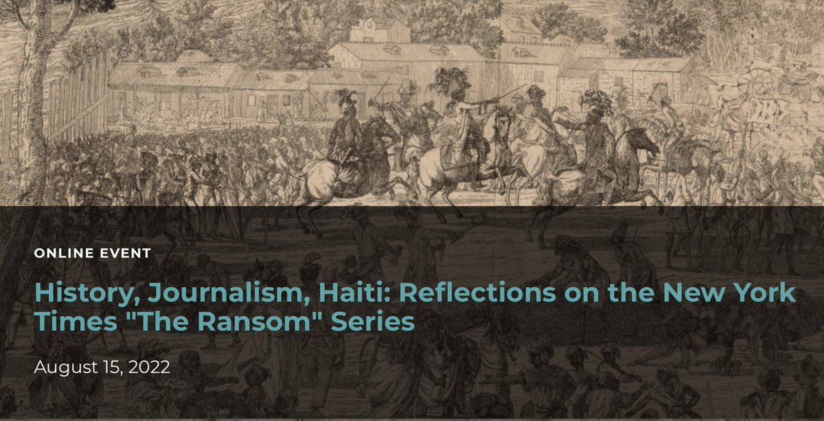 Register here ⬇️ for "History, Journalism, Haiti" tomorrow, 8.15.22 @ 5-6:30 EDT W scholars &amp; NYT reporters @Soccerpolitics <a href="/kawulf/">Karin Wulf</a> Tony Bogues, @FictionsofHaiti, Alex Dupuy,<a href="/JohnGarrigus/">John Garrigus</a>, <a href="/darkfinance/">TheDarkSideofFinance</a>, <a href="/ConstantMeheut/">Constant Méheut</a>, Georges Michel &amp; <a href="/porterthereport/">Catherine Porter</a> 
jcblibrary.org/events/the-ran…