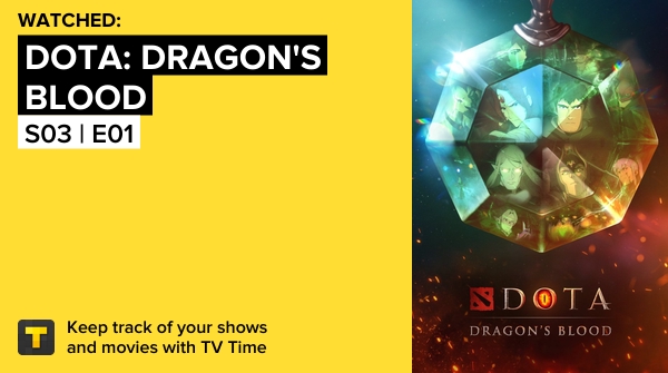 mmdfdiary's tweet image. I've just watched episode S03 | E01 DOTA: Dragon's Blood   tvtime.com/r/2u1oU #tvtime