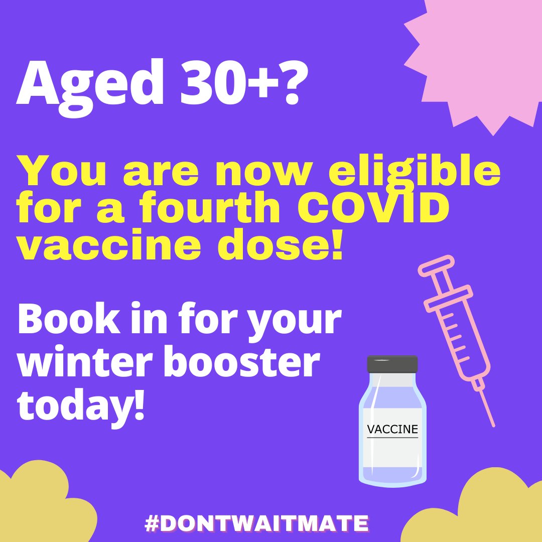 If you’re aged over 30 you can protect yourself and your community with your 4th dose of the COVID vaccine. Book in for a booster with your local healthcare provider. #DontWaitMate