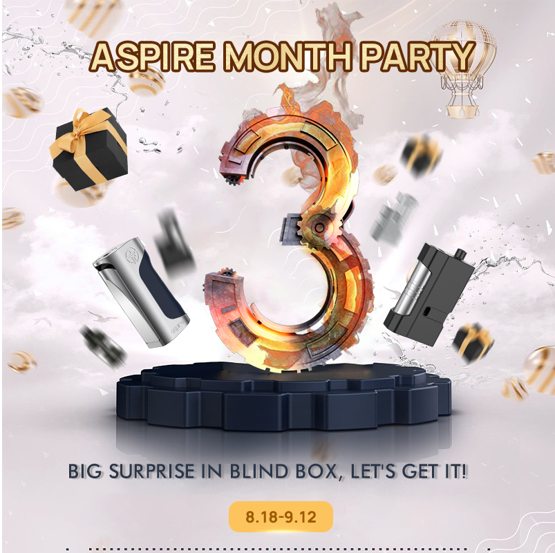 BIG SURPRISE!! Welcome to join the Aspire Month Surprise Party on August 18th!
Everyone will have a chance to get the hottest Aspire Prestige devices and amazing materials!
Ready to win a super-surprising blind box which is up to $600 worth?
Countdown 3 days!