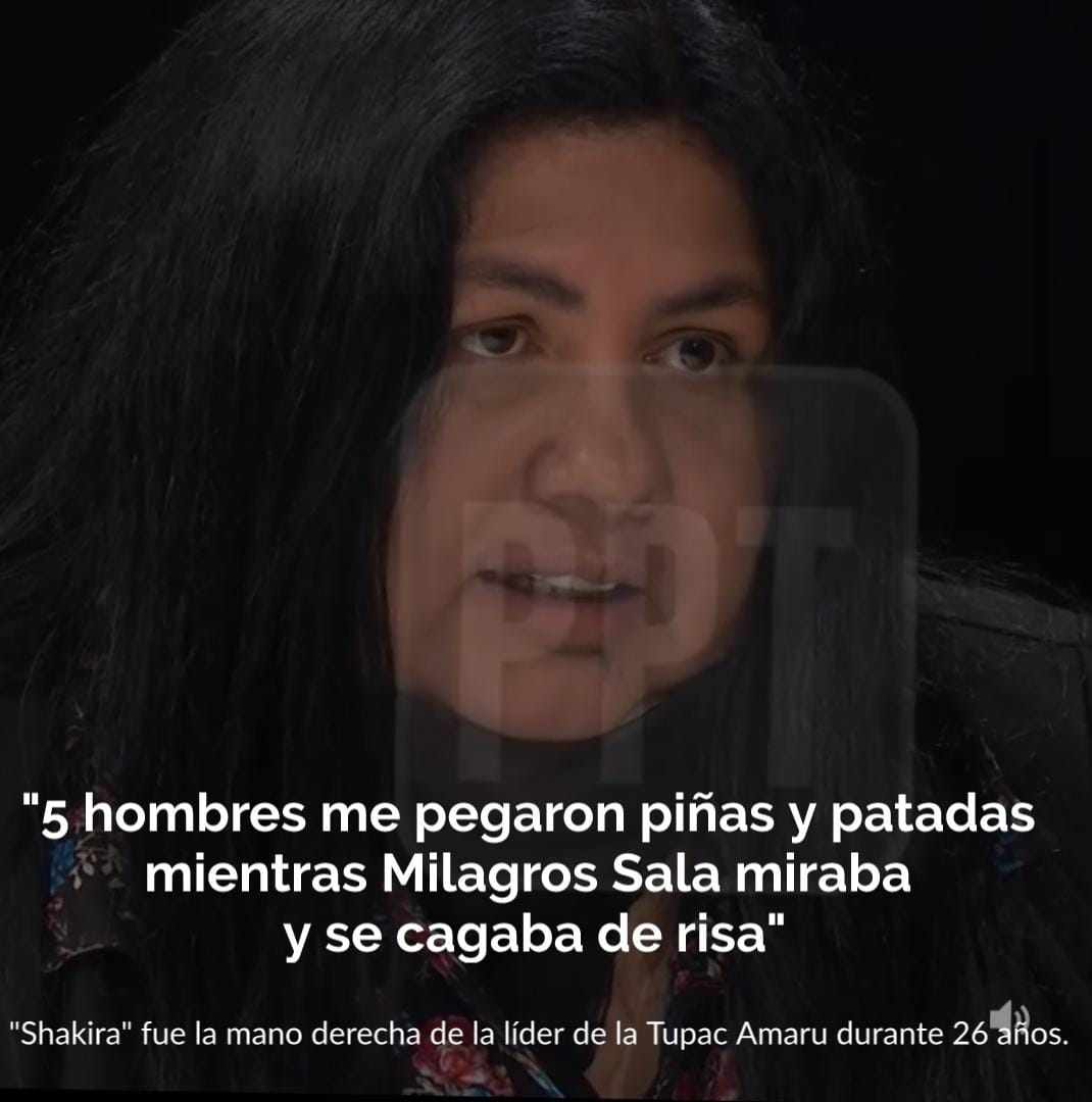 MILAGRO SALA VIOLENTÓ SIN PIEDAD SOBRE TODO A MUJERES POBRES

Mirta "Shakira" Guerrero, contó conmovida: ... " hizo que me tiraran una colcha y me empezaran a pegar, 5 hombres, fuertes, grandes, piñas y patadas, y ella mirándolos, quería ver si yo resistía golpes...