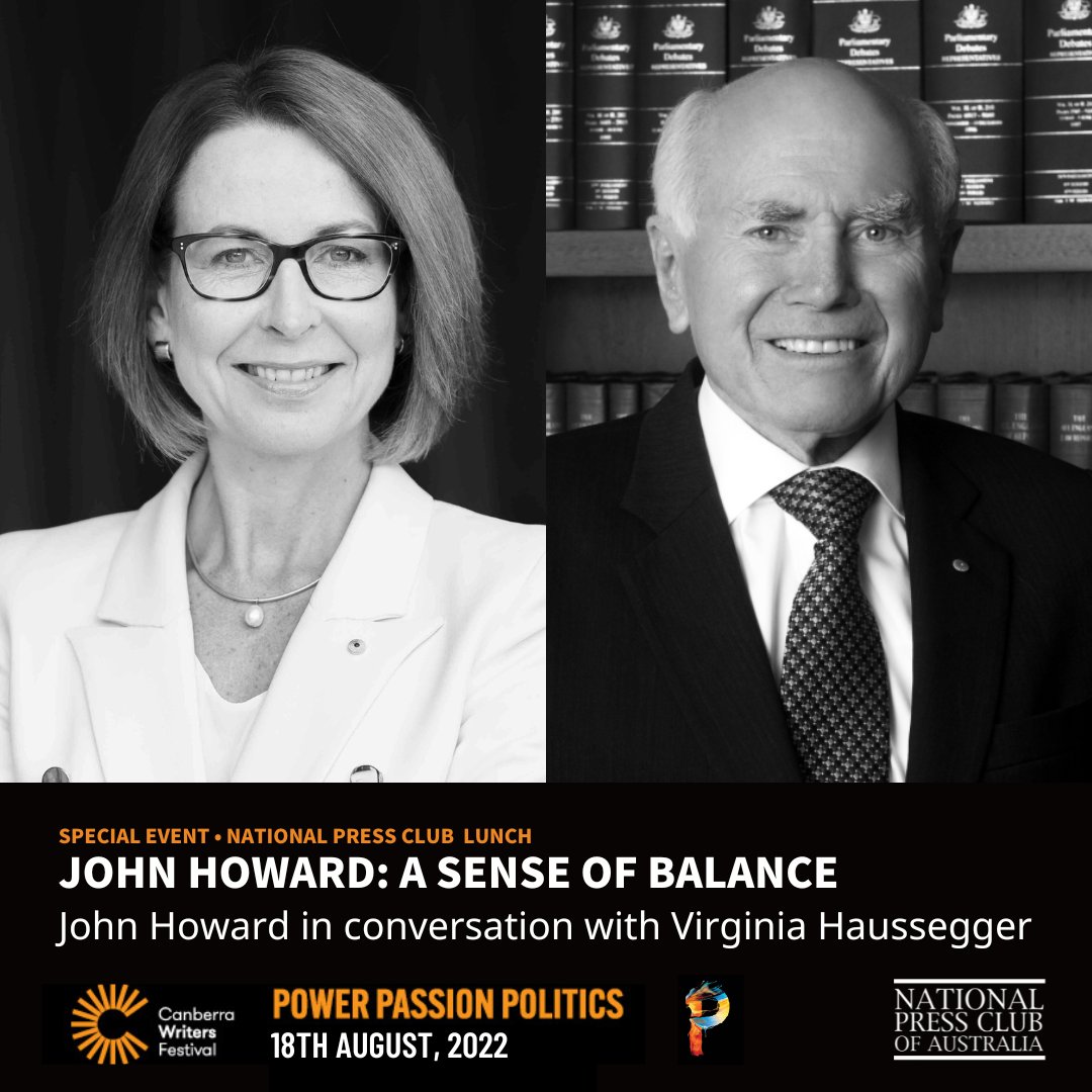 Don't miss next weeks @cbrwritersfest event - JOHN HOWARD: A SENSE OF BALANCE, John Howard in conversation with @Virginia_Hauss on the 18th August 2022. Tickets are selling fast, get in quick: canberrawritersfestival.com.au/event/john-how…