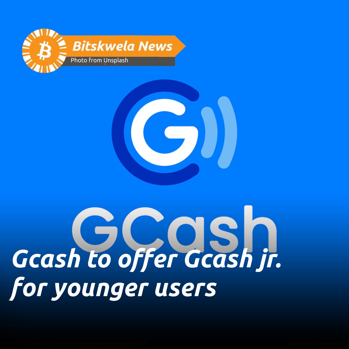 bitskwela's tweet photo. Gcash will offer services to users aged 7 to 17. 😲

#bitskwela #cryptoeducation #bitcoin #crypto https://t.co/QTP1hcdA3q
