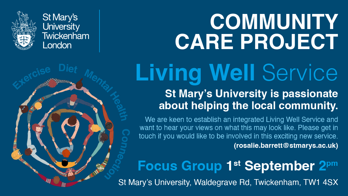 Please do consider helping us to shape a new <a href="/YourStMarys/">St Mary's University</a> living well service. Join us at the next focus group on campus on 1 September at 2pm.