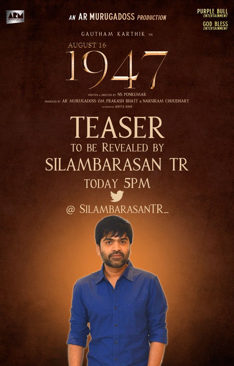 Kaushik LM (@lmkmoviemaniac) on Twitter photo Let's celebrate Independence Day with the teaser of #August16_1947, to be launched by โฆ<a href="/SilambarasanTR_/">Silambarasan TR</a>โฉ today at 5PM.
<a href="/iomprakashbhatt/">Om Prakash Bhatt</a> @adityajeeee #NareshChoudhary <a href="/purplebullent/">Purple Bull Entertainment</a> <a href="/NsPonkumar/">NS Ponkumar</a> <a href="/ARMurugadoss/">A.R.Murugadoss</a> <a href="/Gautham_Karthik/">Gautham Ram Karthik</a> <a href="/RSeanRoldan/">Sean Roldan</a> Let's celebrate Independence Day with the teaser of #August16_1947, to be launched by โฆ<a href="/SilambarasanTR_/">Silambarasan TR</a>โฉ today at 5PM.
<a href="/iomprakashbhatt/">Om Prakash Bhatt</a> @adityajeeee #NareshChoudhary <a href="/purplebullent/">Purple Bull Entertainment</a> <a href="/NsPonkumar/">NS Ponkumar</a> <a href="/ARMurugadoss/">A.R.Murugadoss</a> <a href="/Gautham_Karthik/">Gautham Ram Karthik</a> <a href="/RSeanRoldan/">Sean Roldan</a>
