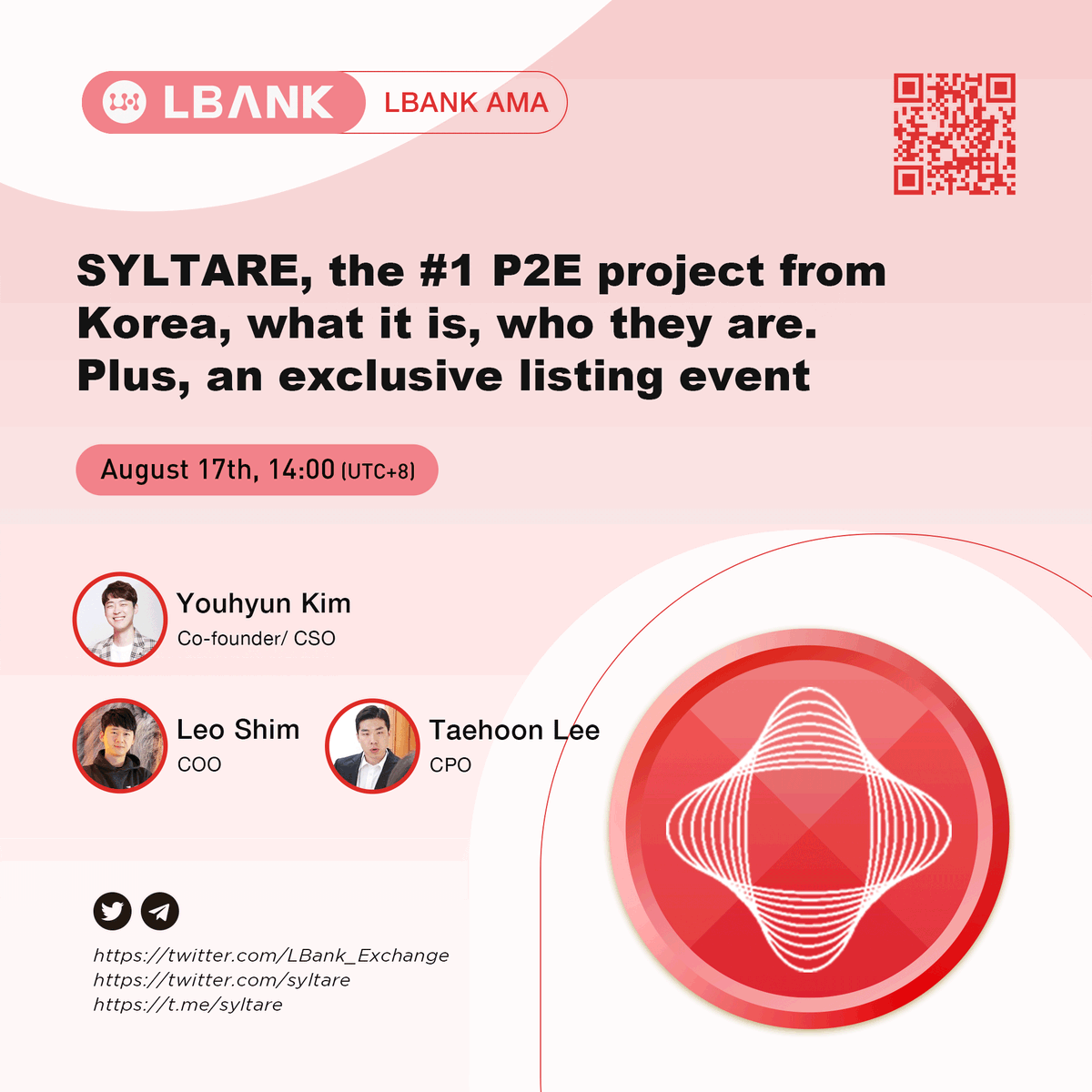 LBank_Exchange's tweet photo. 👏Upcoming AMA with $SYL team @syltare

📣Speaker: Youhyun Kim, Co-founder and CSO; Leo Shim, COO; Taehoon Lee, CPO

🕐Time: August 17th 14:00(UTC+8)

⛰Venue: https://t.co/3UkM4ZOx3v

🎁Reward: $2,000 $USDT

👉Join the Campaign: https://t.co/RDESANLoOq

#crypto #LBankAMA https://t.co/dImfDMhKGu