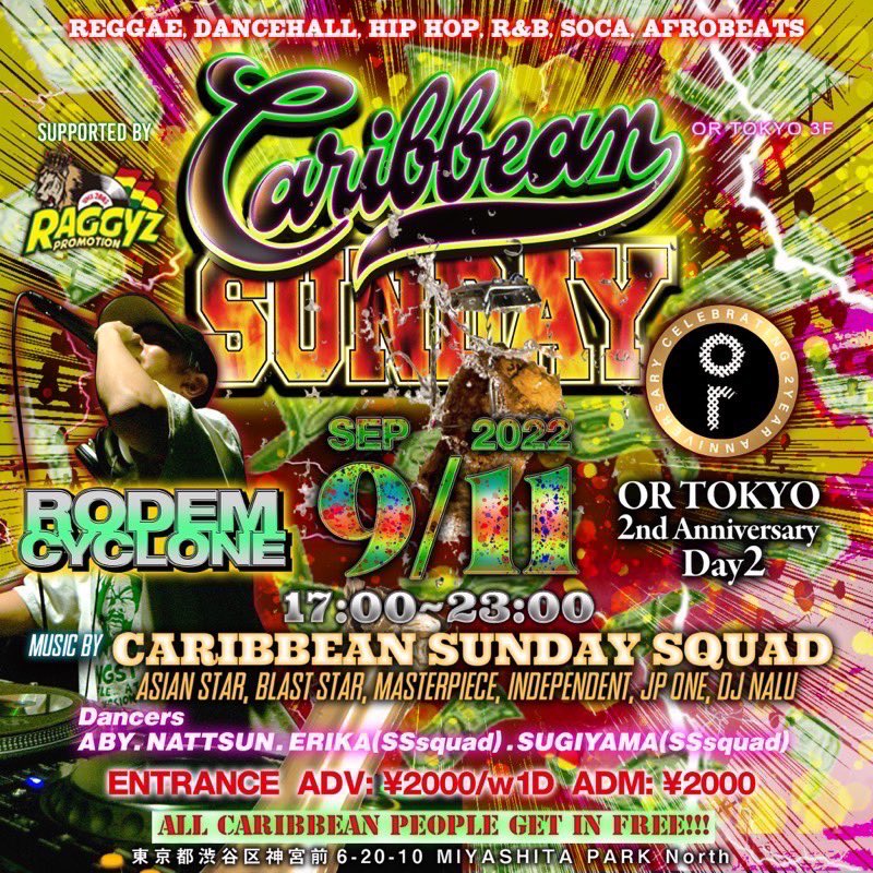 raggyzpromotion's tweet photo. 09.11(sun)
Or 2nd Anniversary
#CaribbeanSunday Sp.
at ortokyo 3F

17:00-23:00
Adv. ¥2,000 with 1d
Adm. ¥2,000

Sp. Guest
@RODEM_CYCLONE 

Music By
#caribbeansundaysquad 
ASIAN STAR
BLAST STAR
MASTERPIECE
INDEPENDENT
JP-ONE
DJ NALU

Dancers
ABY, NATTSUN, ERIKA, SUGIYAMA https://t.co/knqXkAoygC