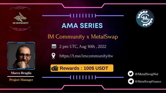IM_Communityitw's tweet photo. IM COMMUNITY will hold an AMA with https://t.co/TfEefyQrtJ on 16 August 2022 l 02:00 PM UTC l 21:00 GMT+7 
Prize: 100 USDT
Rules:
1. Details 
2. Follow @MetalSwapNet &amp; @IM_Communityitw
3. Like, Retweet  &amp; Your Questions (max 3 questions) https://t.co/Y6uhbEVToD