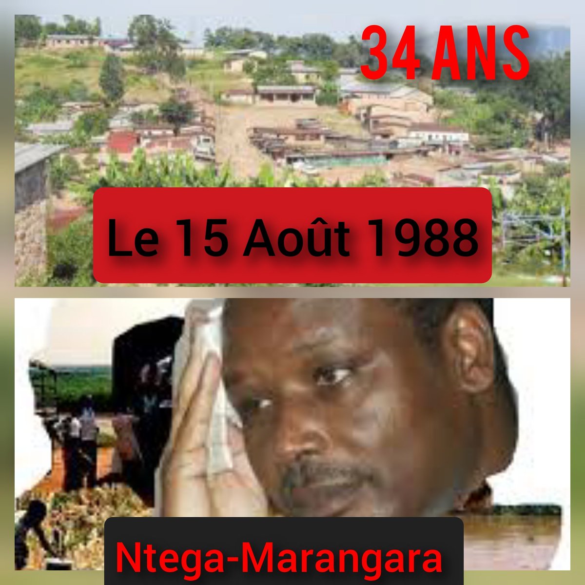 Commémoration de 34ans jour pour jour. Le 15 Août 1988 , le début des évènements Ntega Marangara.