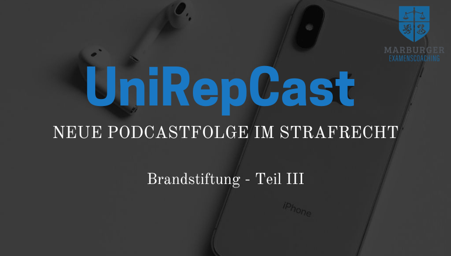 unirep_marburg's tweet photo. Liebe Studierende,
eine neue Folge unseres #UniRepCasts aus dem Strafrecht ist im Ilias-Kurs "Marburger Examenscoaching" zu finden. 
Thema: Brandstiftung – Teil 3
Liebe Grüße Ihr UniRep-Team https://t.co/C1w9Ia1Mua