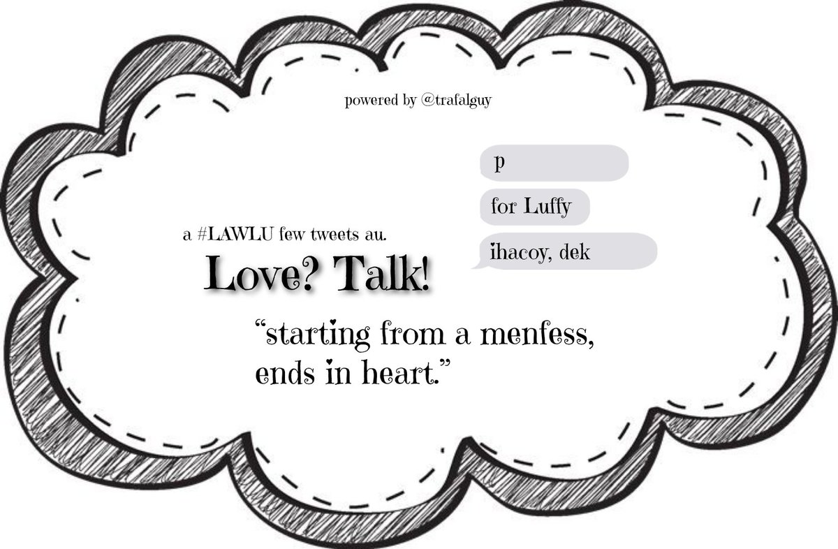 ohmnergic's tweet photo. — #lawlu few tweets au. 
powered by @trafalguy !

Love? Talk!

tentang keseharian Luffy yang jadi admin base menfess di sekolahnya. https://t.co/e7Y2uxgPxN