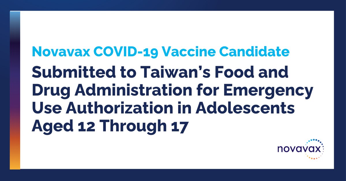 Novavax's tweet photo. NEW: Novavax has submitted a request to Taiwan’s Food and Drug Administration for expanded Emergency Use Authorization (EUA) of our #COVID19Vaccine in adolescents aged 12-17. Learn more: https://t.co/WfizkEY8CD https://t.co/IRxkIX2dVq
