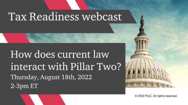 Our CPE-eligible webcast will discuss the latest developments around Pillar Two and the significant interplay with current US tax law. pwc.to/3bT1Q4G