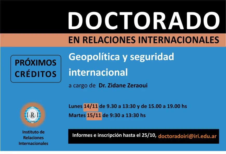 iriunlp's tweet photo. 📌#DoctoradoRRII #CursoAcreditable
#Geopolitica y seguridad internacional
a cargo de Dr. Zidane Zeraoui
🗓️14/11, 9.30 a 13:30 y de 15 a 19 hs
🗓️15/11, 9:30 a 13:30 hs
Informes e inscripción hasta el 25/10, doctoradoiri@iri.edu.ar https://t.co/fgm2RZhgM8