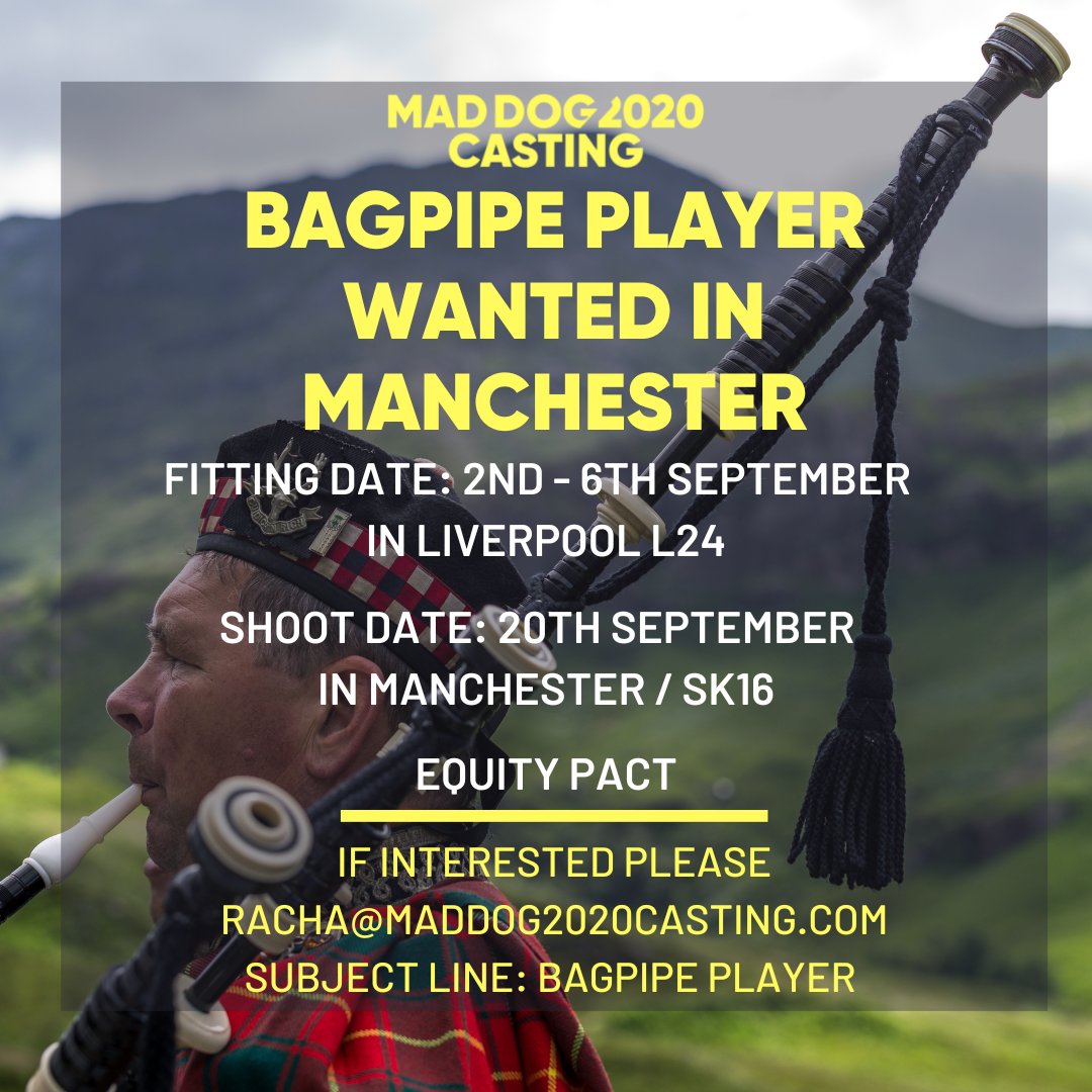 MD2020Casting's tweet photo. BAGPIPE PLAYER WANTED IN AND AROUND MANCHESTER 

If interested please email racha@maddog2020casting.com SUBJECT LINE: BAGPIPE PLAYER 

#Manchester #CastingCall #SupportingArtists #Bagpipeplayer #BackgroundCasting #BackgroundArtists #Extras #Liverpool https://t.co/balTXL6PzQ