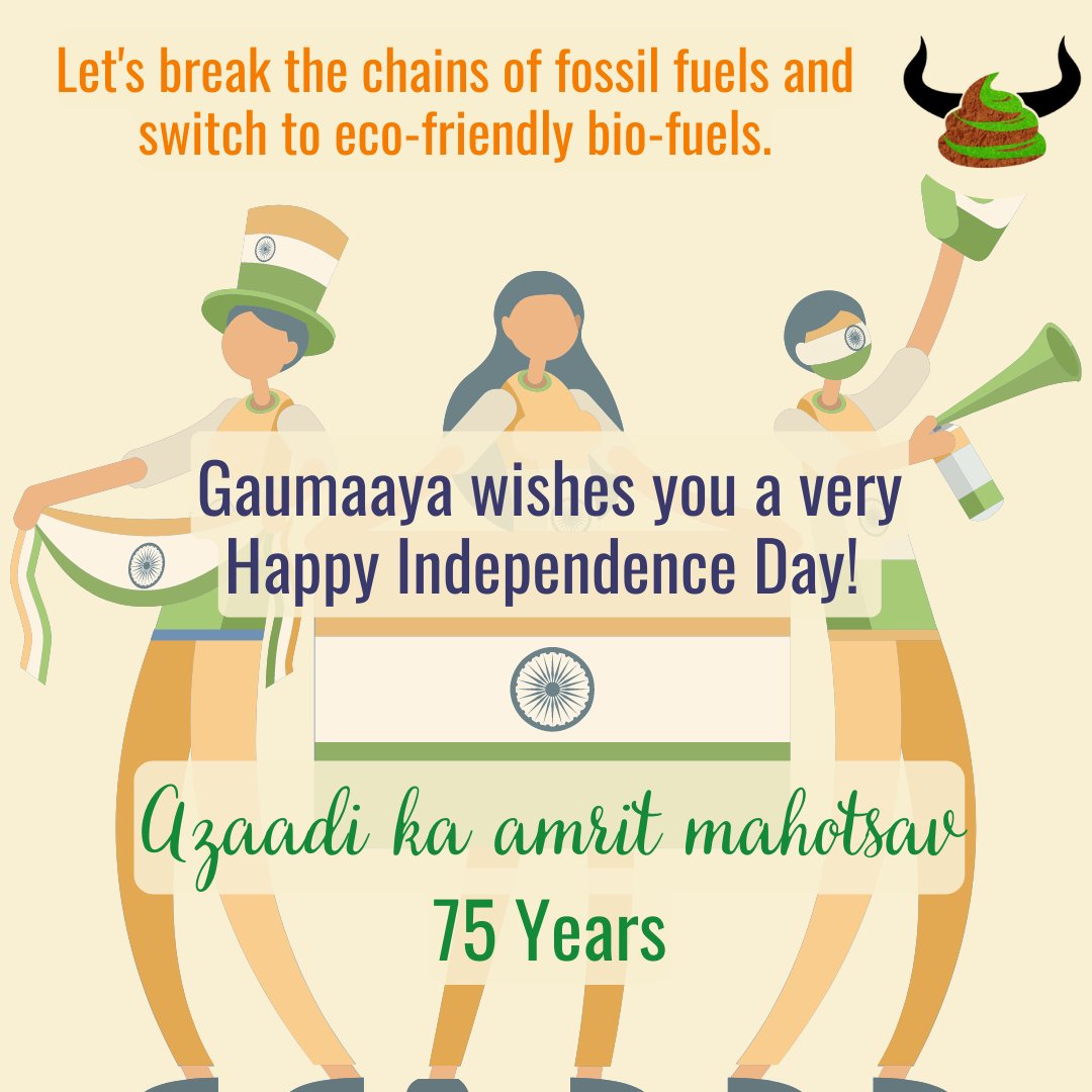 Gaumaaya's tweet photo. Gaumaaya wishes everyone a very Happy Independence Day! #independenceday #biofuel https://t.co/2qf1YjE3jC