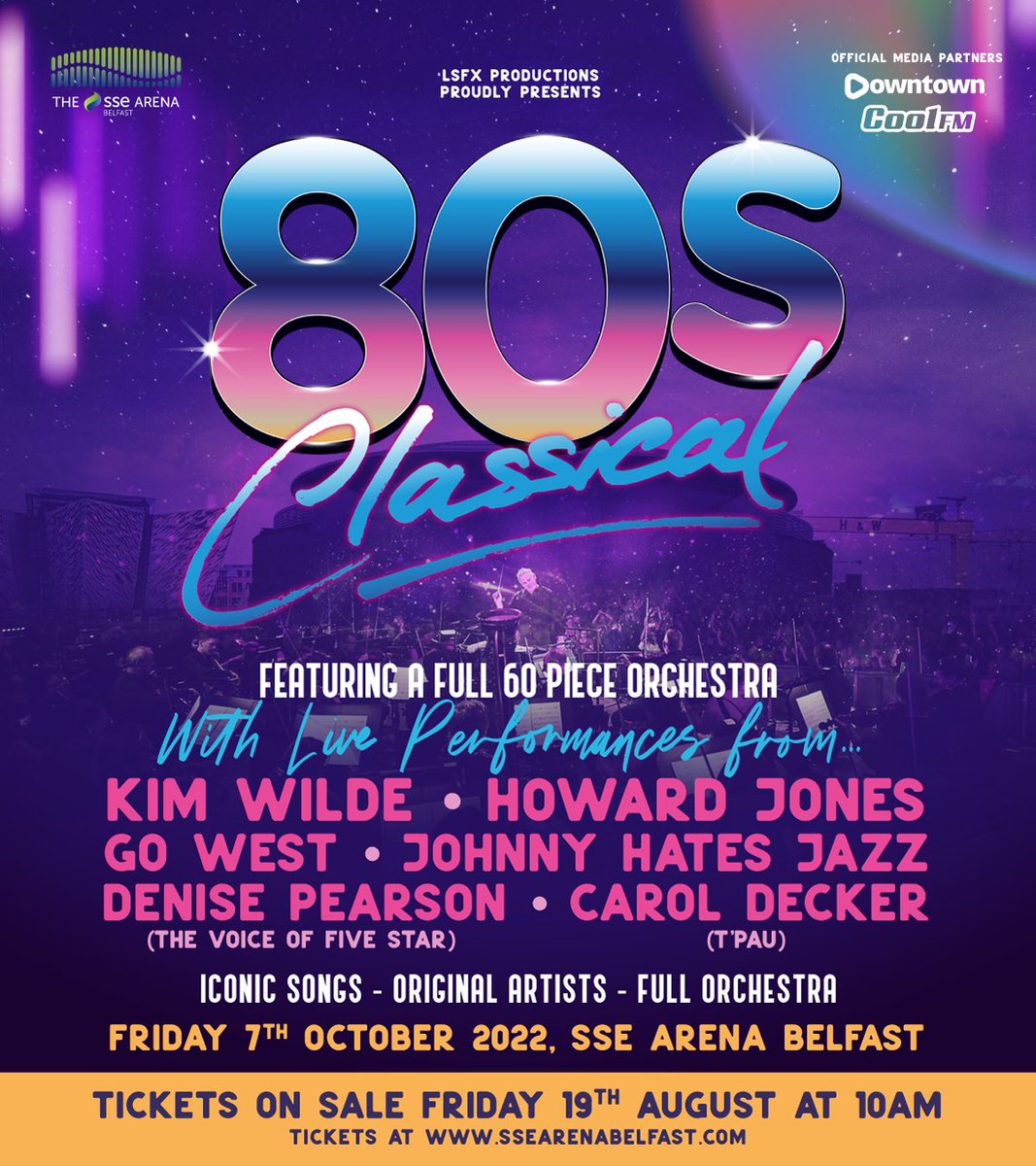 80s Classical is coming to the SSE Arena, Belfast on Friday 7th October 2022! JHJ, Kim Wilde, Howard Jones, Carol Decker (T’Pau), Go West & Denise Pearson (Five Star) + a 60 piece orchestra! Tickets: Friday 19th August at 10am via ssearenabelfast.com @80sClassical #80smusic