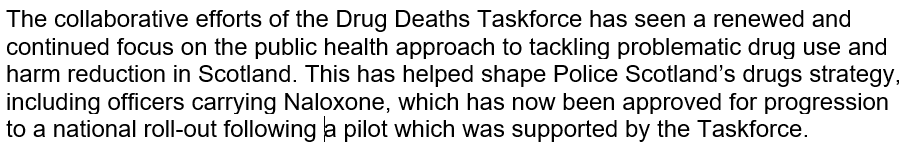 From a police perspective, ACC Gary Ritchie fully endorses the co-operation of the Drug Deaths Taskforce.