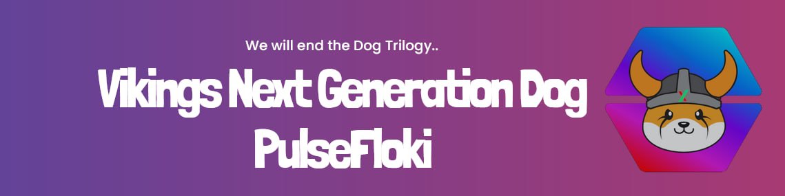 NEW GENERATION VIKINGS 💜⚔️

We will keep fighting for this community.

Remember what we achieved until now:

- CG Listing in 1.5 Day
- CMC Listing in 4.5 Day
- 1.5M+ Volume
- 3M+ MC
- Exchange Vote tba today

Lets start the MEMEWAR $PLSF VS $PLSD !

TG: t.me/pulseflokientry
