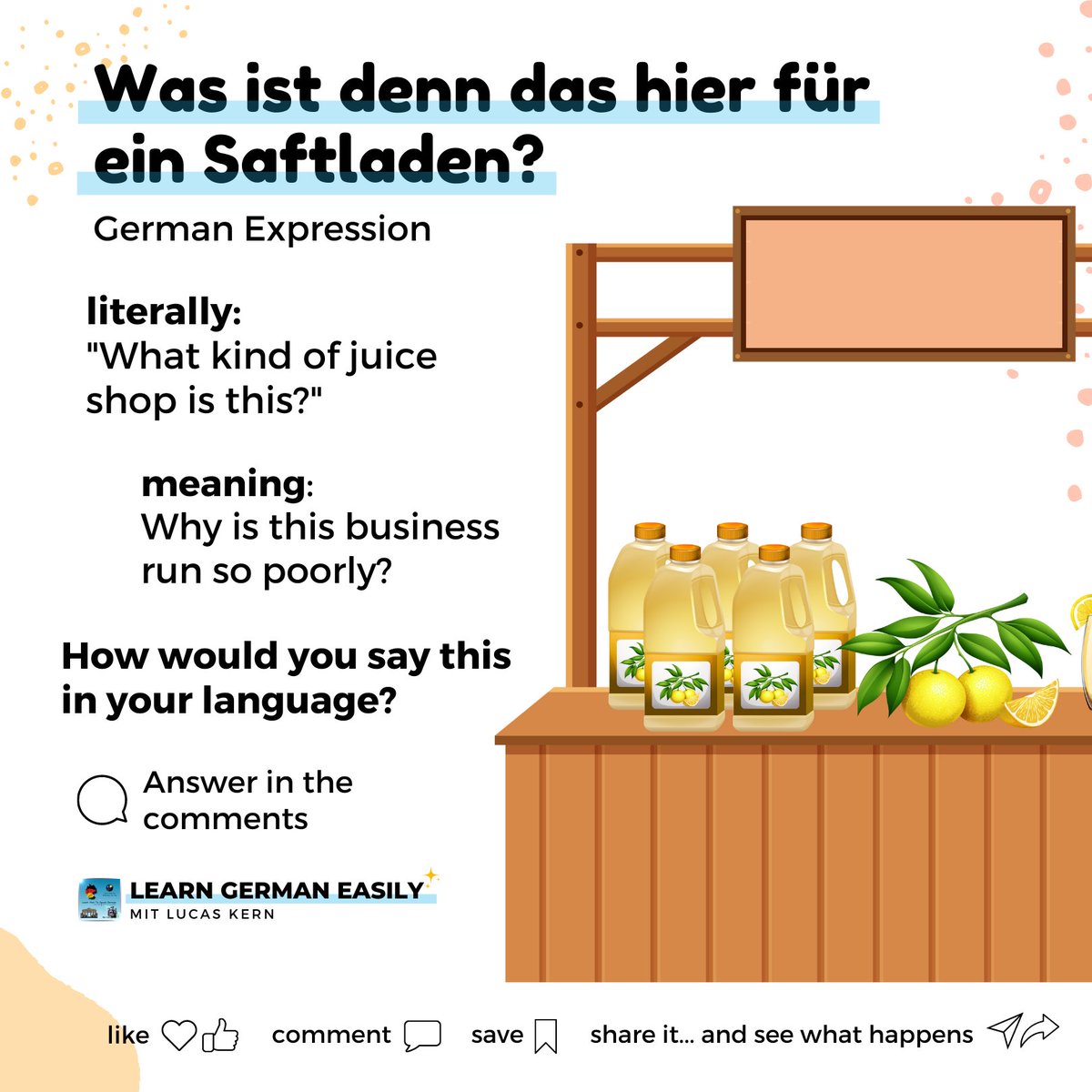 LearnXDGerman's tweet image. 🇩🇪

🧃🥤🏬 🇩🇪 Was ist denn das hier für ein Saftladen?

Have you ever had a bad experience at a shop? Well, this is what you&apos;d say in German! What would it be in your language?

German idioms with audio:
learn-german-easily.com/idioms-and-exp…

___
#dailydeutsch #speakgerman #germanisfun